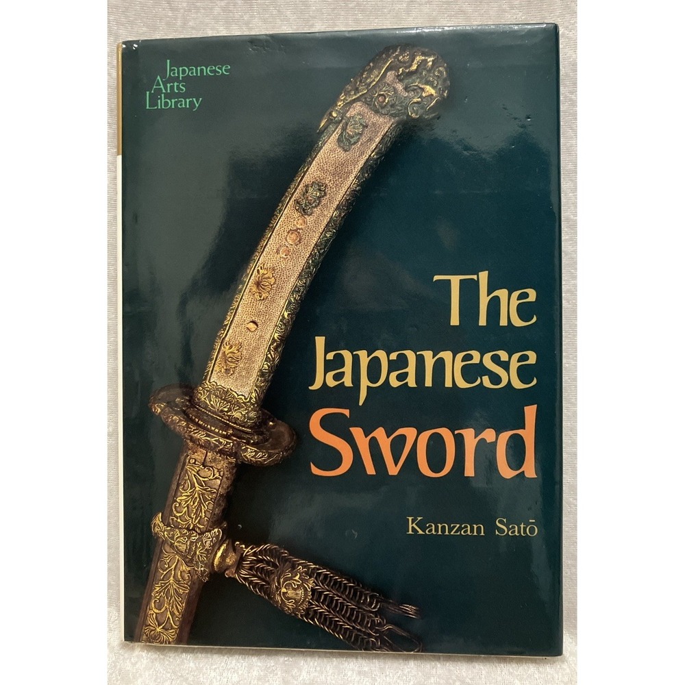 The Japanese Sword by Kanzan Sato - Hardcover - Japanese Arts Library 2nd Ed VTG